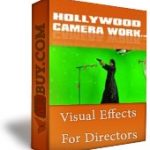 Hollywood Camera Work Visual Effects for Directors